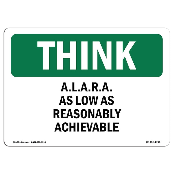 OSHA, A.L.A.R.A. As Low As Reasonably Achievable, 18in X 12in Rigid Plastic, OS-TS-P-1218-L-11795